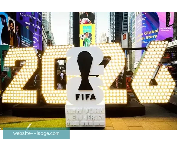 国际足联确认2026世界杯决赛在纽约大都会体育场上演巅峰对决